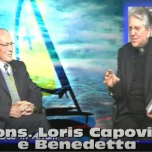 Mons. Loris CAPOVILLA intervistato su BENEDETTA Bianchi Porro