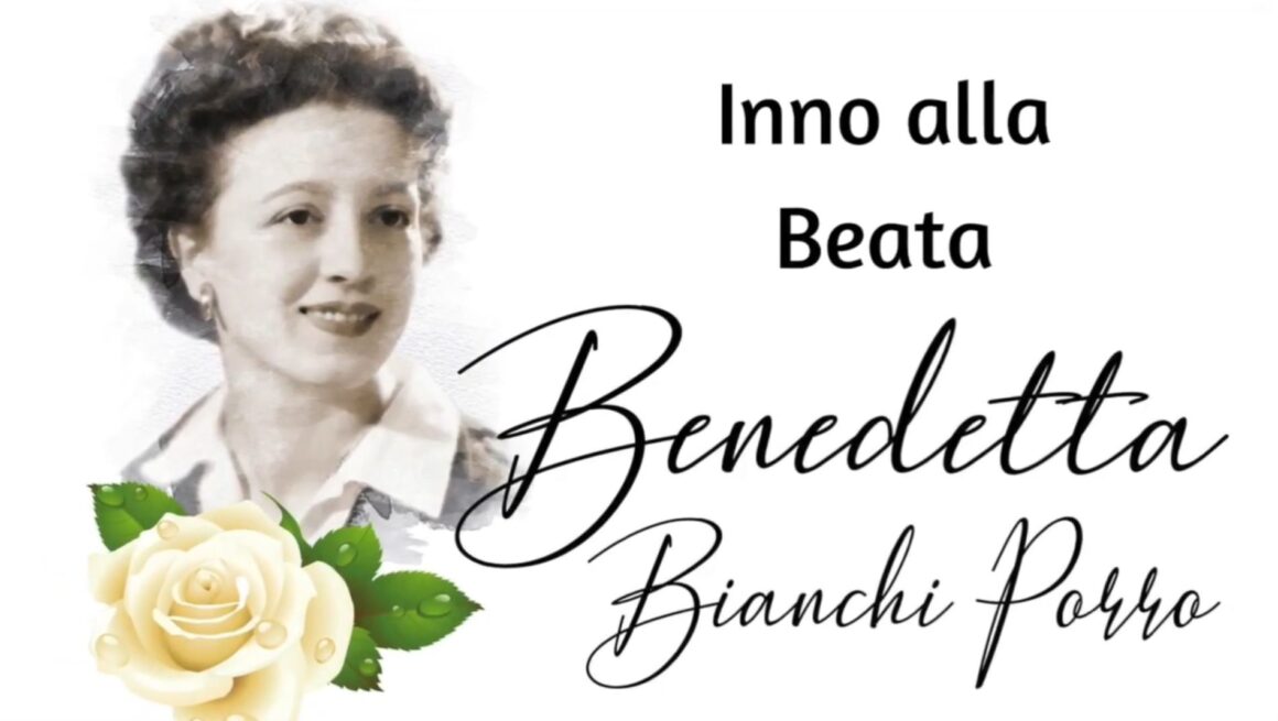 Inno alla Beata Benedetta Bianchi Porro